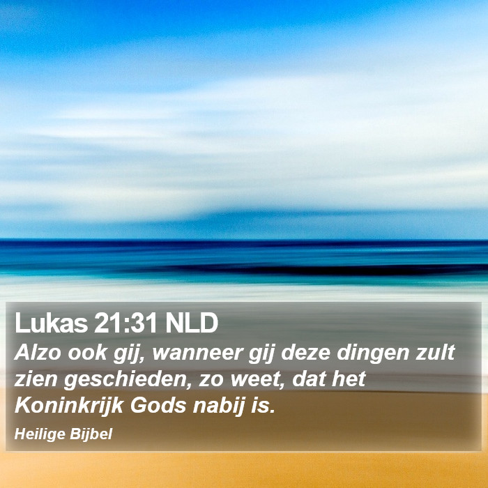 Lukas 21:31 NLD Bible Study