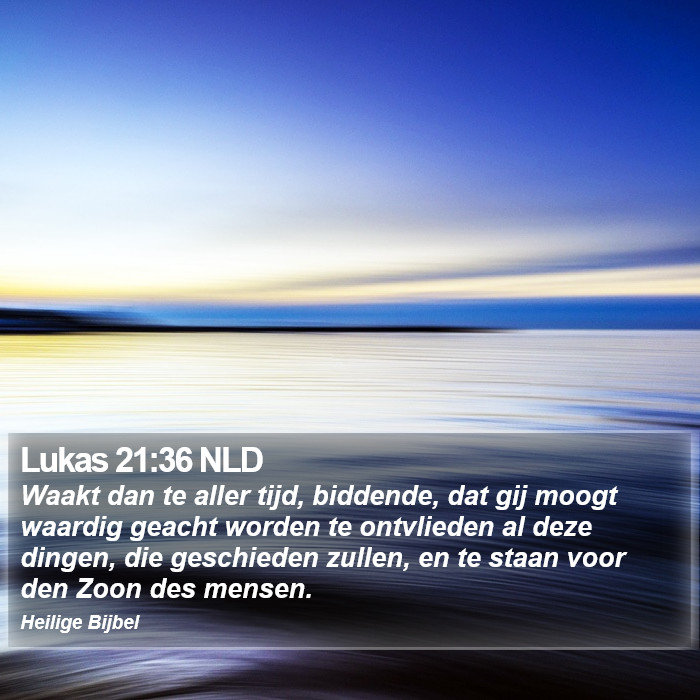 Lukas 21:36 NLD Bible Study