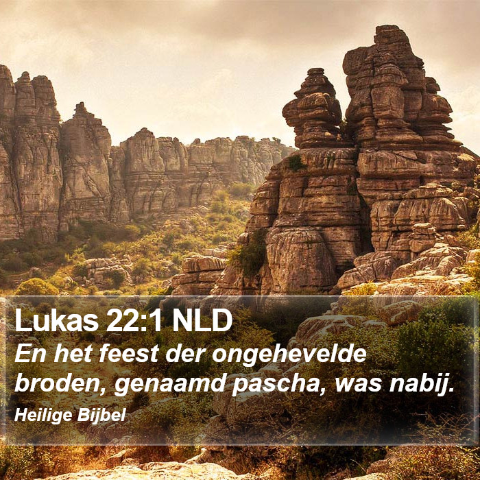 Lukas 22:1 NLD Bible Study