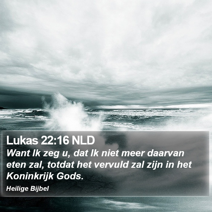 Lukas 22:16 NLD Bible Study