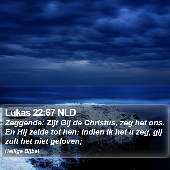 Lukas 22:67 NLD Bible Study