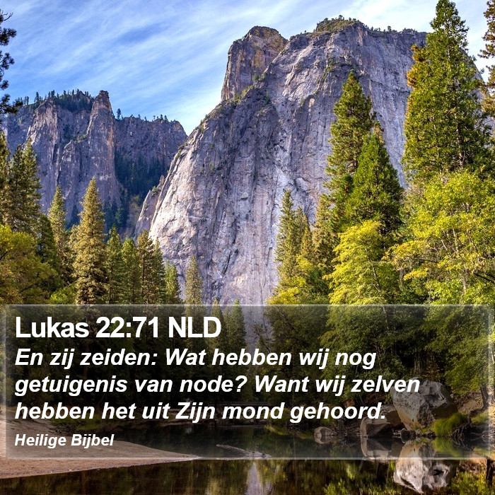 Lukas 22:71 NLD Bible Study