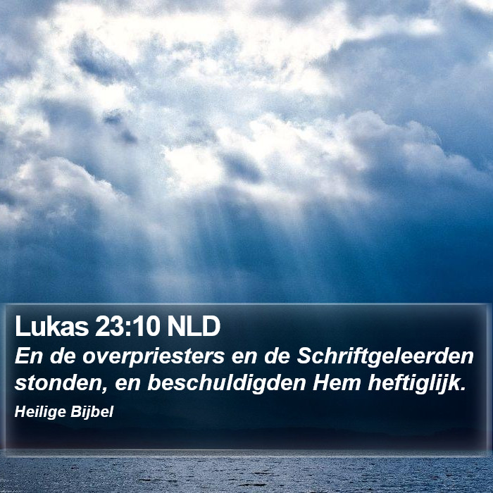 Lukas 23:10 NLD Bible Study