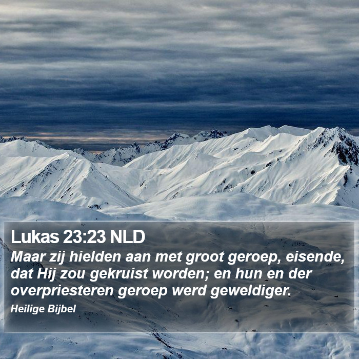 Lukas 23:23 NLD Bible Study