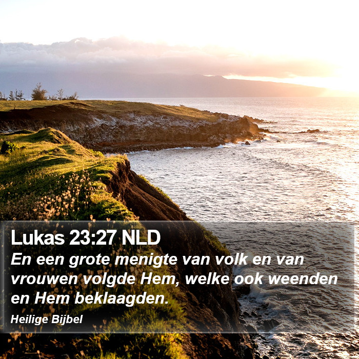 Lukas 23:27 NLD Bible Study