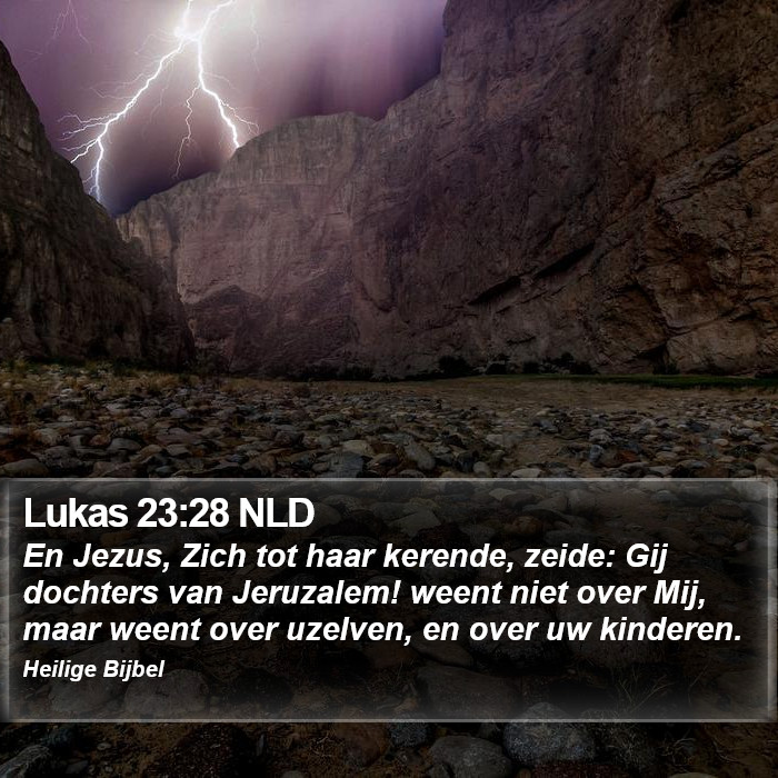 Lukas 23:28 NLD Bible Study