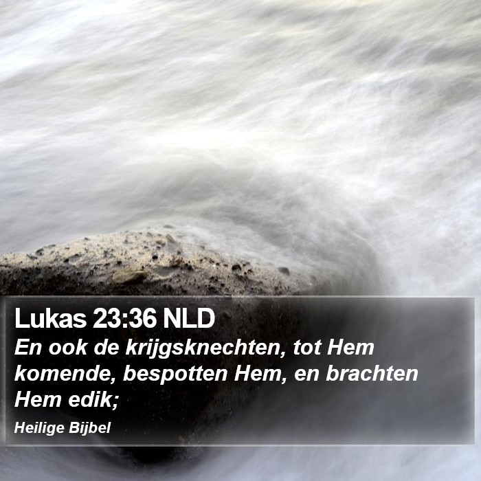 Lukas 23:36 NLD Bible Study