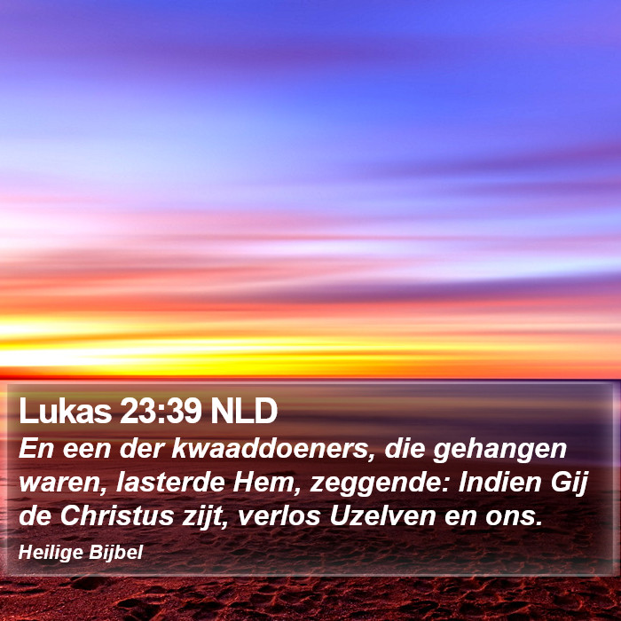 Lukas 23:39 NLD Bible Study