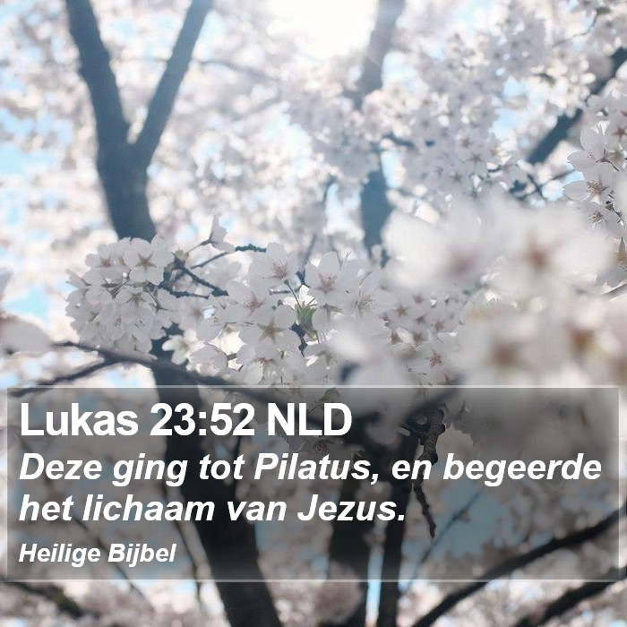 Lukas 23:52 NLD Bible Study