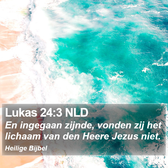 Lukas 24:3 NLD Bible Study