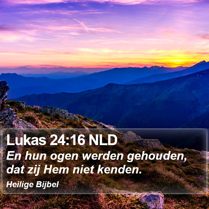 Lukas 24:16 NLD Bible Study