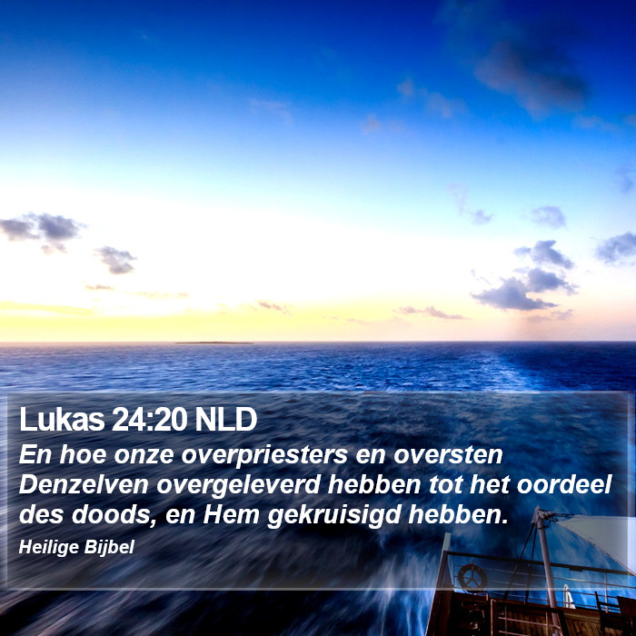 Lukas 24:20 NLD Bible Study