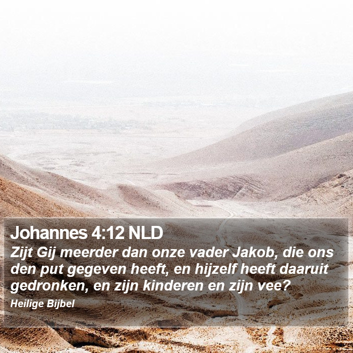 Johannes 4:12 NLD Bible Study