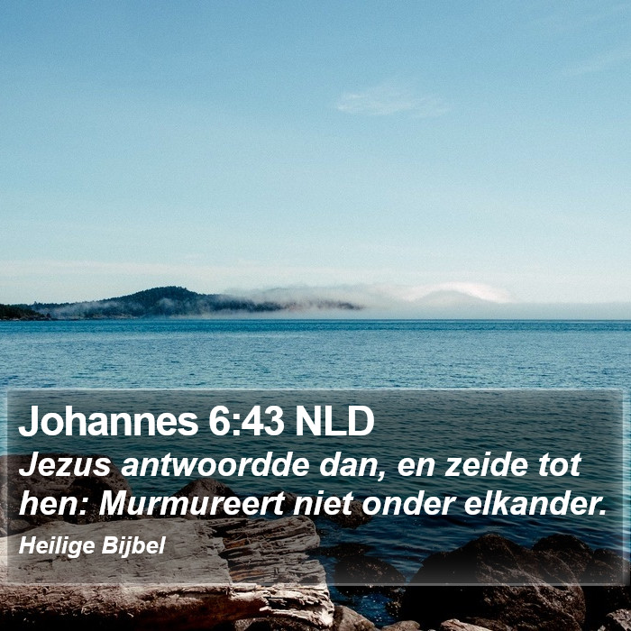 Johannes 6:43 NLD Bible Study