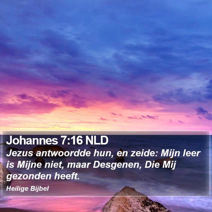 Johannes 7:16 NLD Bible Study