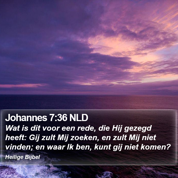 Johannes 7:36 NLD Bible Study