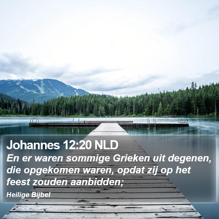 Johannes 12:20 NLD Bible Study