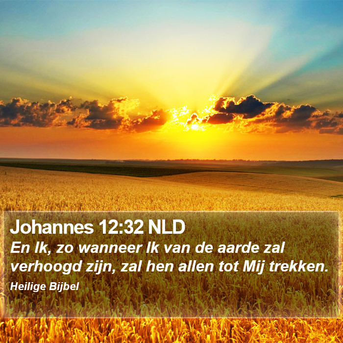 Johannes 12:32 NLD Bible Study