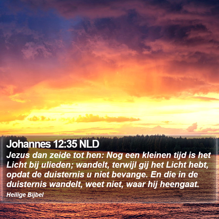 Johannes 12:35 NLD Bible Study