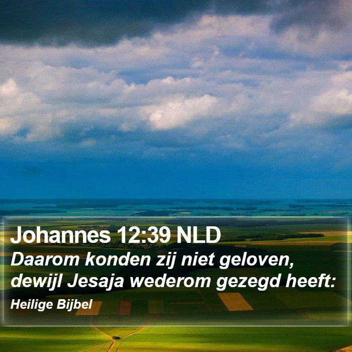 Johannes 12:39 NLD Bible Study