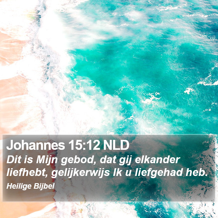 Johannes 15:12 NLD Bible Study