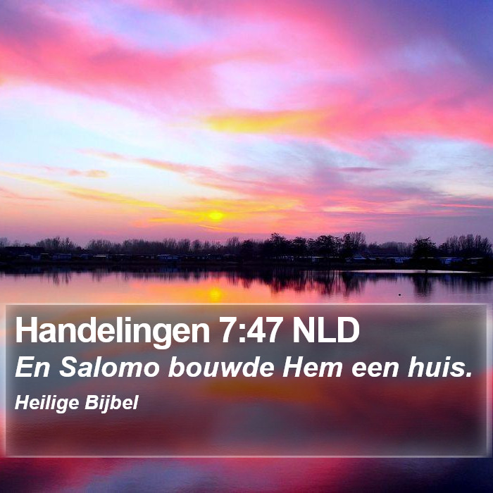 Handelingen 7:47 NLD Bible Study
