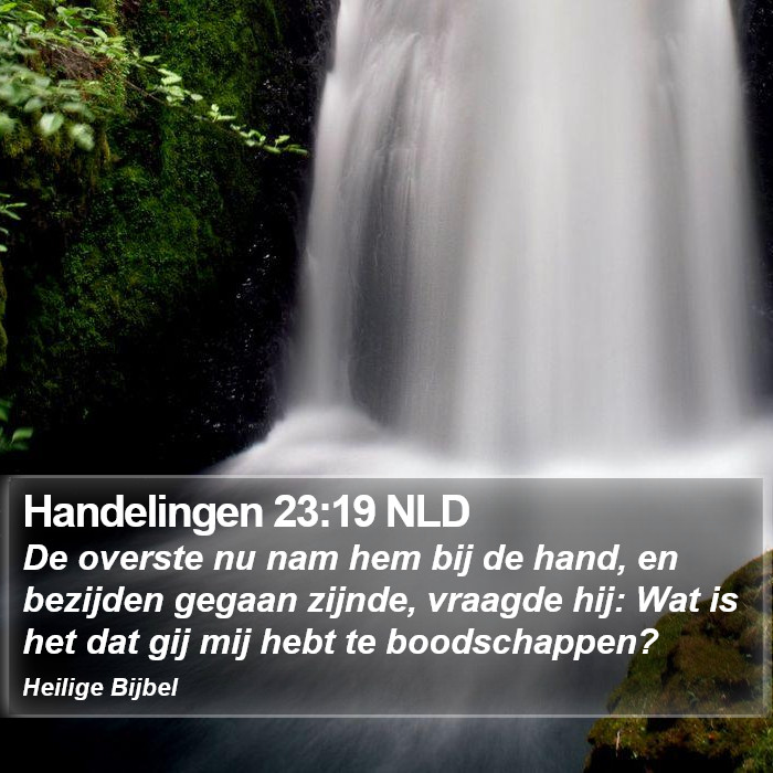 Handelingen 23:19 NLD Bible Study