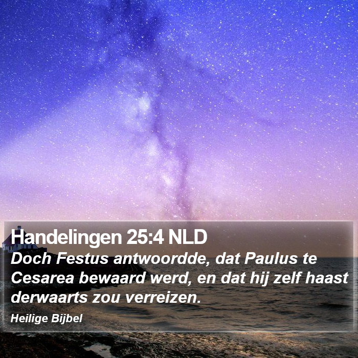 Handelingen 25:4 NLD Bible Study