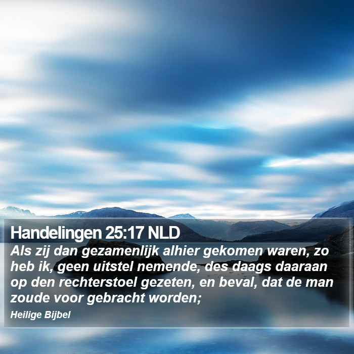 Handelingen 25:17 NLD Bible Study