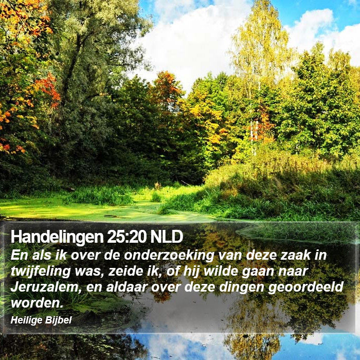 Handelingen 25:20 NLD Bible Study