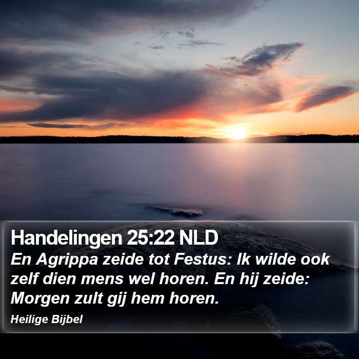 Handelingen 25:22 NLD Bible Study