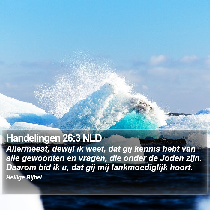 Handelingen 26:3 NLD Bible Study