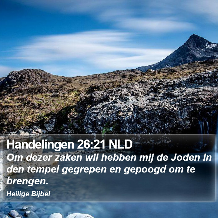 Handelingen 26:21 NLD Bible Study