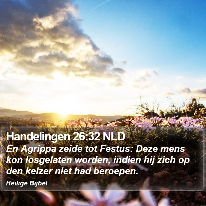 Handelingen 26:32 NLD Bible Study