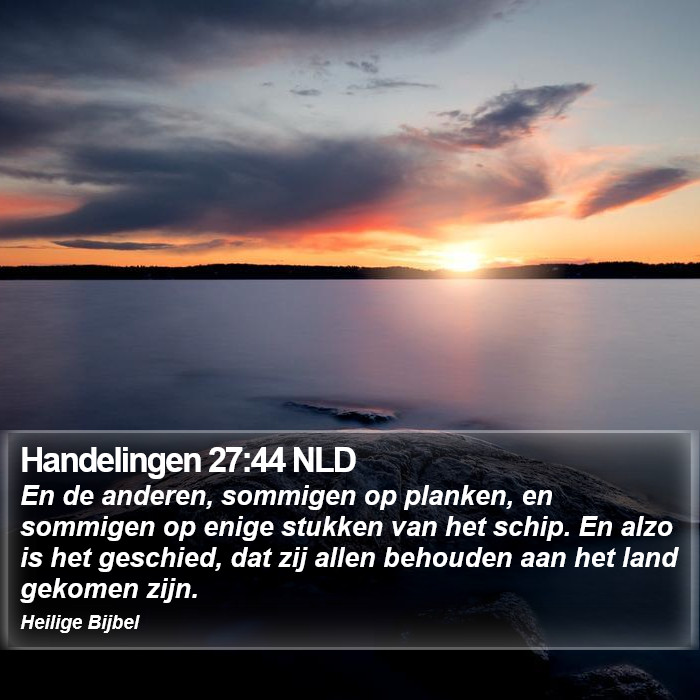 Handelingen 27:44 NLD Bible Study