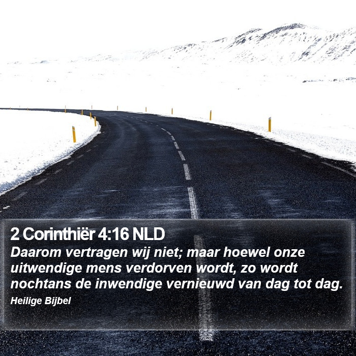 2 Corinthiër 4:16 NLD Bible Study