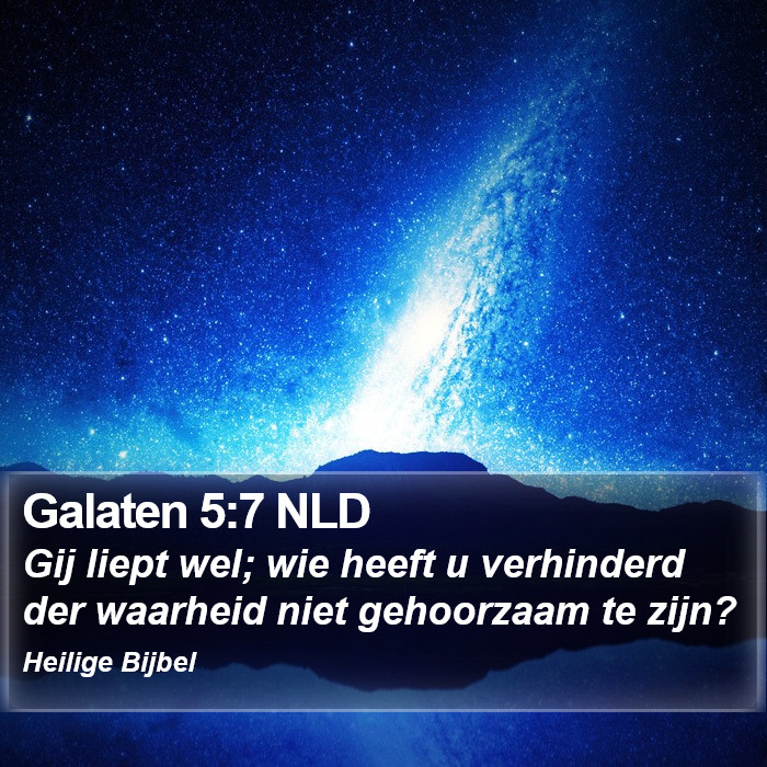 Galaten 5:7 NLD Bible Study