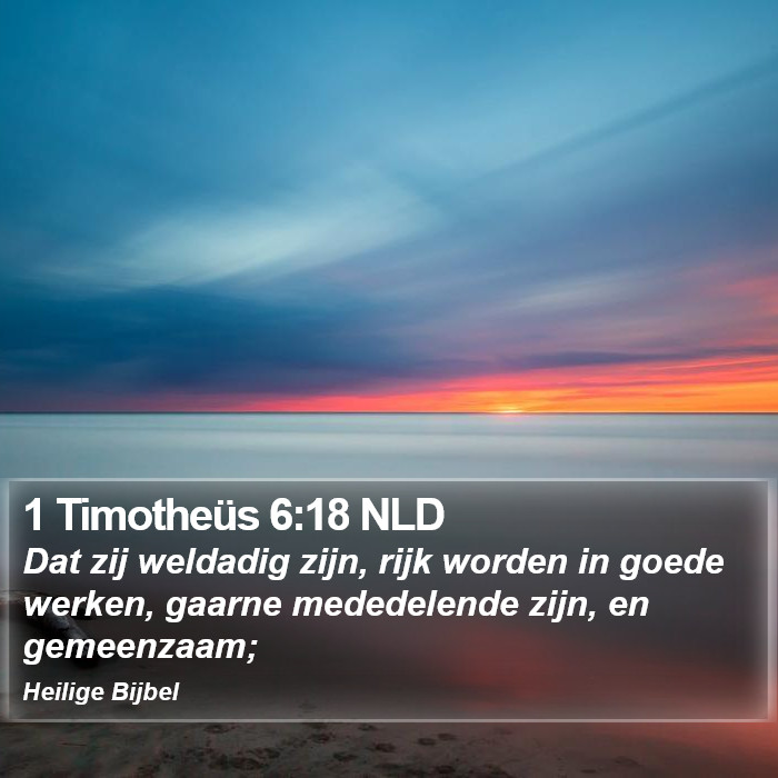 1 Timotheüs 6:18 NLD Bible Study