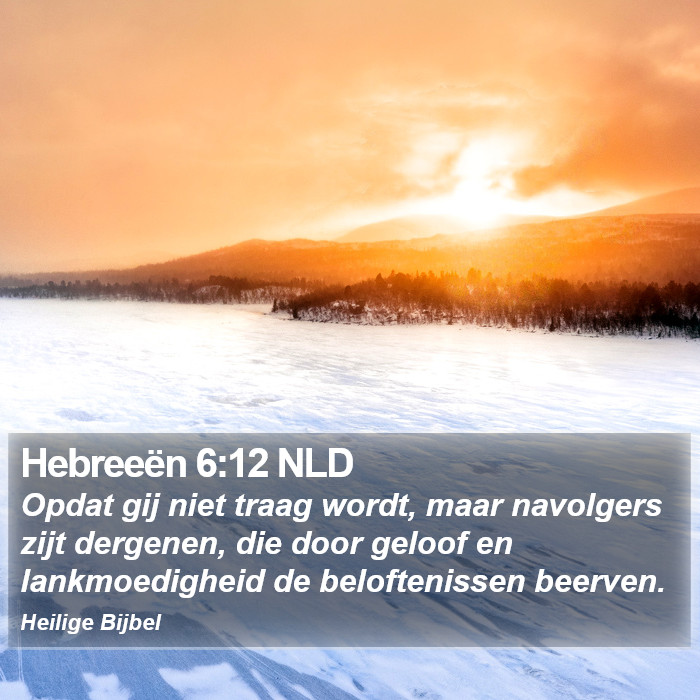 Hebreeën 6:12 NLD Bible Study