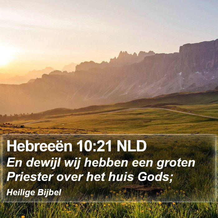 Hebreeën 10:21 NLD Bible Study