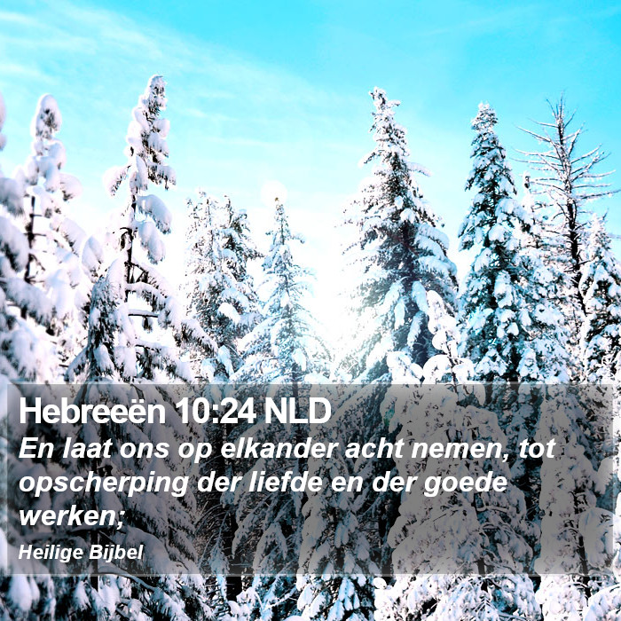 Hebreeën 10:24 NLD Bible Study