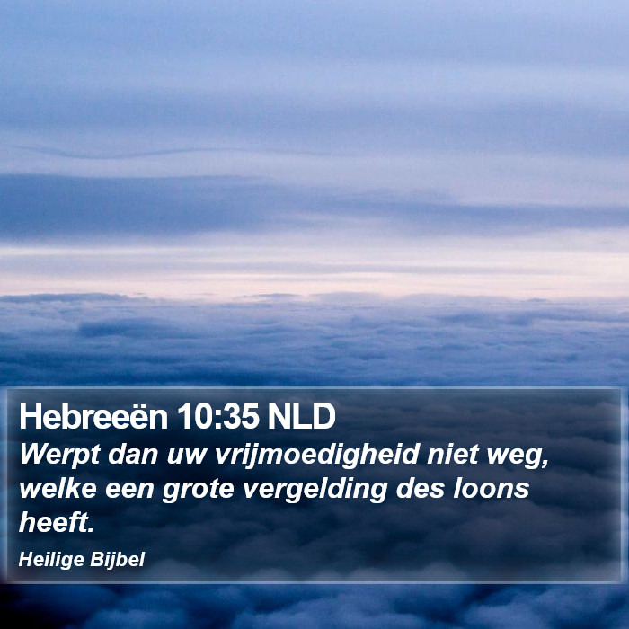 Hebreeën 10:35 NLD Bible Study