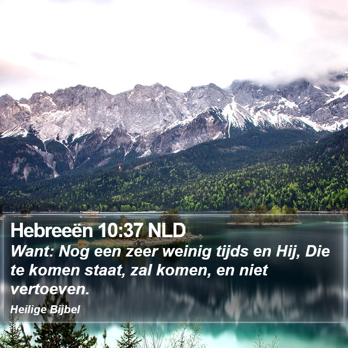 Hebreeën 10:37 NLD Bible Study