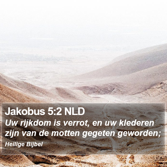 Jakobus 5:2 NLD Bible Study