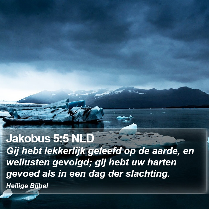 Jakobus 5:5 NLD Bible Study