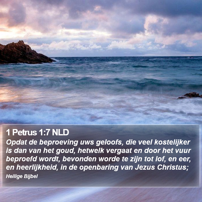 1 Petrus 1:7 NLD Bible Study