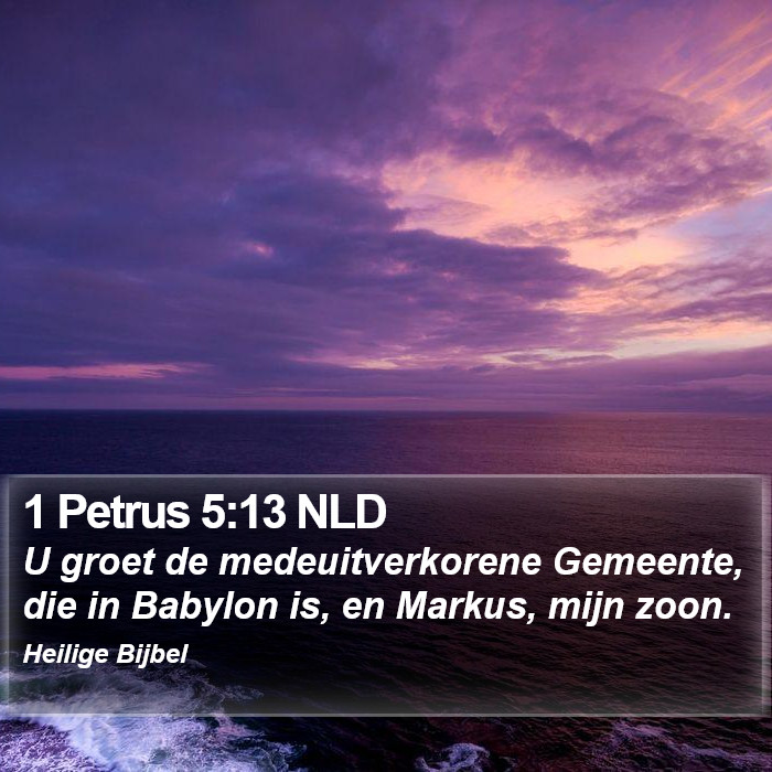 1 Petrus 5:13 NLD Bible Study