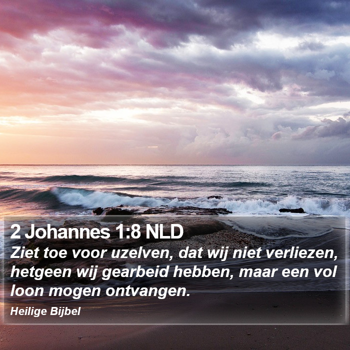 2 Johannes 1:8 NLD Bible Study